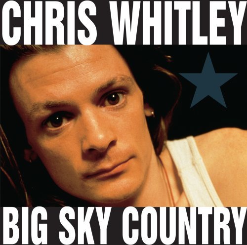 Chris Whitley/Big Sky Country