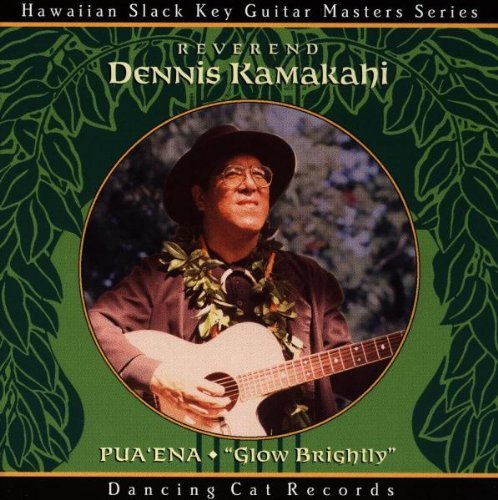 Dennis Kamakahi/Pua'Ena (Glow Brightly)