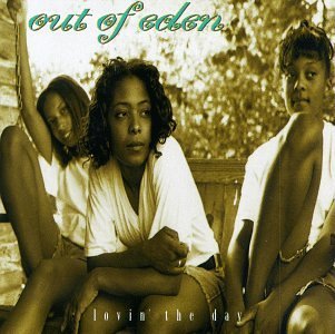 OUT OF EDEN/LOVIN' THE DAY