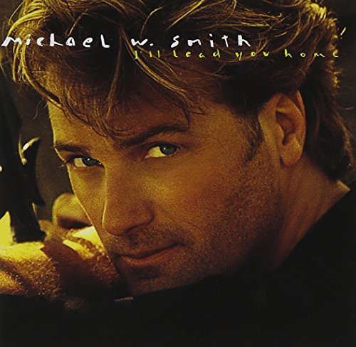 Michael Smith/I'Ll Lead You Home