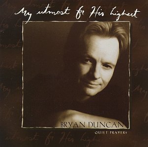 DUNCAN,BRYAN/MY UTMOST FOR HIS HIGHEST-QUIE