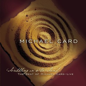 Michael Card/Scribbling In The Sand