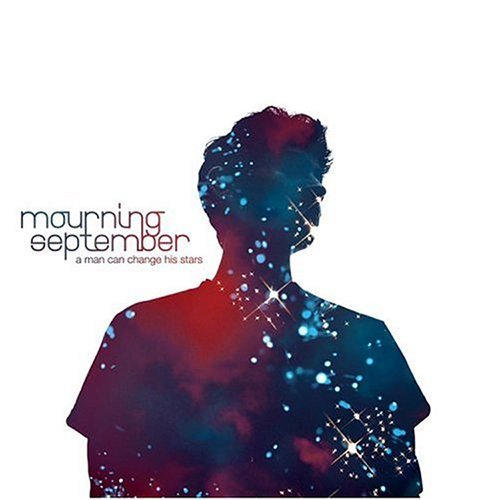 Mourning September/Man Can Change His Stars
