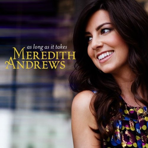 ANDREWS,MEREDITH/AS LONG AS IT TAKES