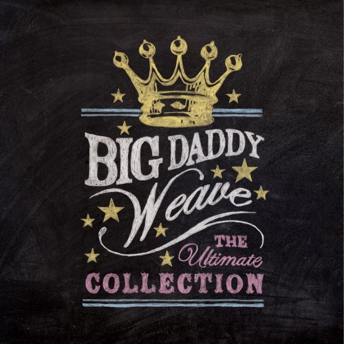 Big Daddy Weave/Ultimate Collection