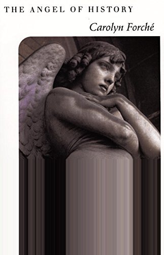 Carolyn Forche/The Angel of History
