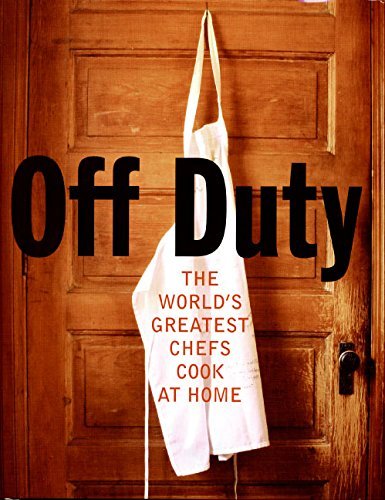 David Nicholls Off Duty The World's Greatest Chefs Cook At Home 