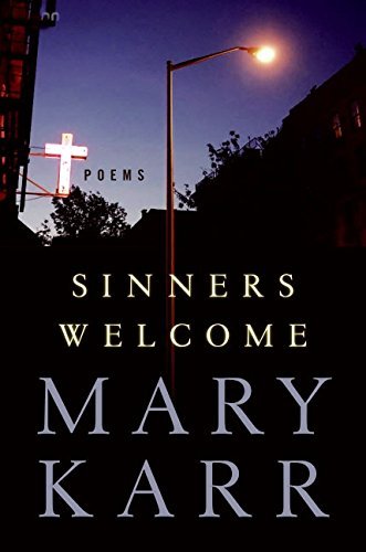 Mary Karr/Sinners Welcome@ Poems