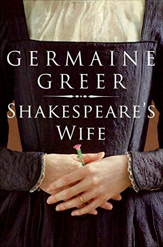 Germaine Greer/Shakespeare's Wife