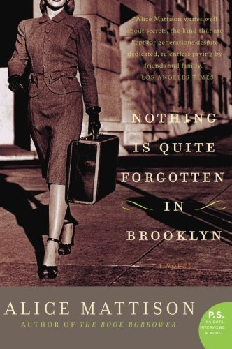 Alice Mattison/Nothing Is Quite Forgotten In Brooklyn