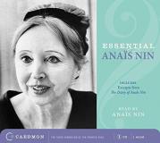 Anais Nin Essential Anais Nin Abridged 