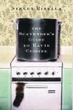 Steve Rinella Scavenger's Guide To Haute Cuisine The 
