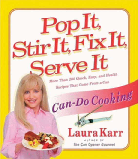 Laura Karr Pop It Stir It Fix It Serve It Can Do Cooking 