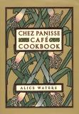 Alice L. Waters Chez Panisse Cafe Cookbook 