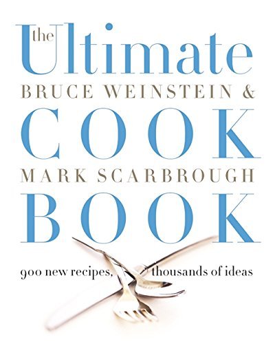 Bruce Weinstein The Ultimate Cook Book 900 New Recipes Thousands Of Ideas 
