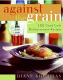 Diane Kochilas Against The Grain 150 Good Carb Mediterranean Recipes 