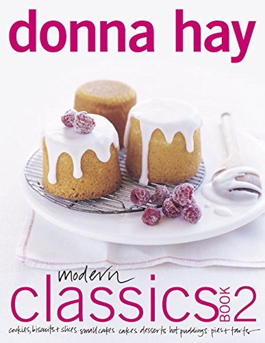 Donna Hay Modern Classics Book 2 Cookies Biscuits & Slices Small Cakes Cakes D 