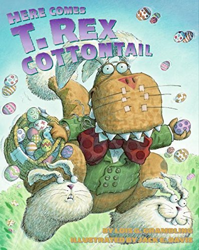 Lois G. Grambling Here Comes T. Rex Cottontail 