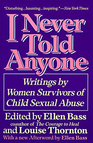 Ellen Bass/I Never Told Anyone