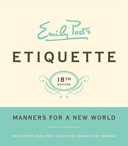 Peggy Post Emily Post's Etiquette 18th Edition 0018 Edition;revised 