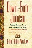 Arthur Waskow Down To Earth Judaism Food Money Sex And The Rest Of Life 