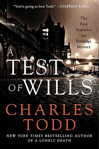 Charles Todd/A Test Of Wills