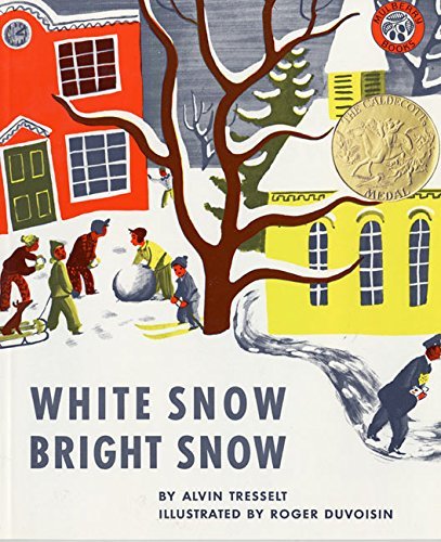Alvin Tresselt White Snow Bright Snow 