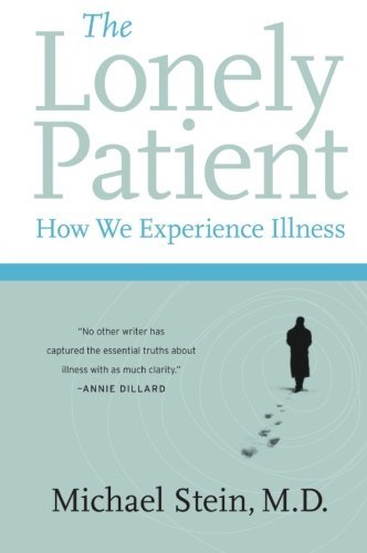Michael Stein/The Lonely Patient@ How We Experience Illness