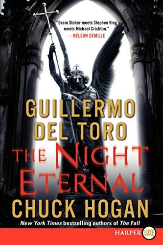 Guillermo del Toro/The Night Eternal@ Book Three of the Strain Trilogy@LARGE PRINT