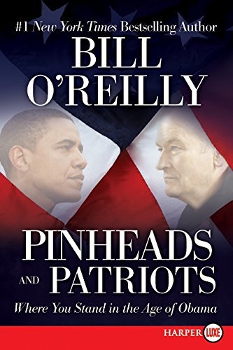 Bill O'Reilly/Pinheads and Patriots LP@LARGE PRINT