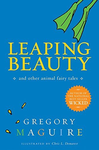 Gregory Maguire/Leaping Beauty@And Other Animal Fairy Tales