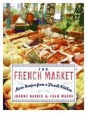 Joanne Harris The French Market More Recipes From A French Kitchen 