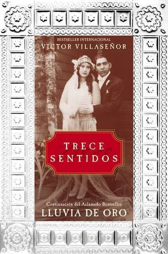 Victor Villasenor/Trece Sentidos = Thirteen Senses