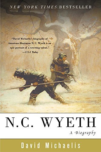 David Michaelis/N. C. Wyeth@ A Biography