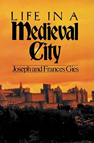 Frances Gies/Life in a Medieval City