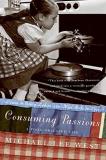 Michael Lee West Consuming Passions A Food Obsessed Life 