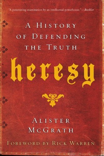 Alister Mcgrath/Heresy@A History Of Defending The Truth