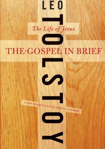 Leo Tolstoy The Gospel In Brief The Life Of Jesus 