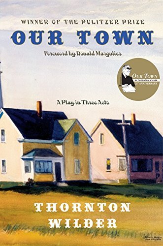 Thornton Wilder Our Town A Play In Three Acts 