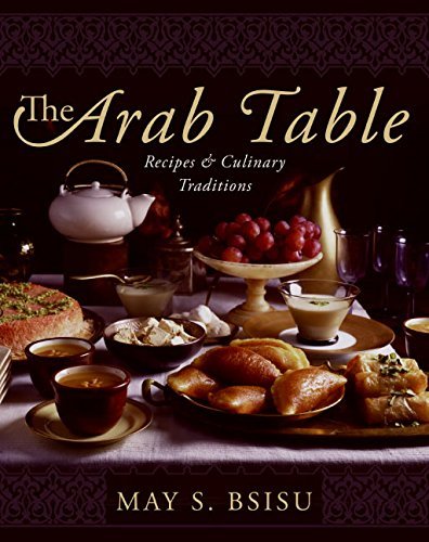 May Bsisu The Arab Table Recipes And Culinary Traditions 