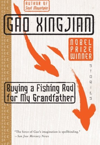 Gao Xingjian/Buying a Fishing Rod for My Grandfather@ Stories (Perennial)@Perennial