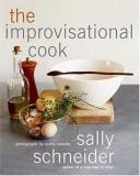 Sally Schneider Improvisational Cook The 