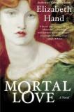 Elizabeth Hand Mortal Love 