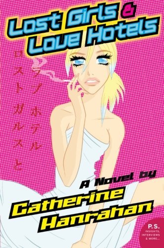 Catherine Hanrahan/Lost Girls and Love Hotels