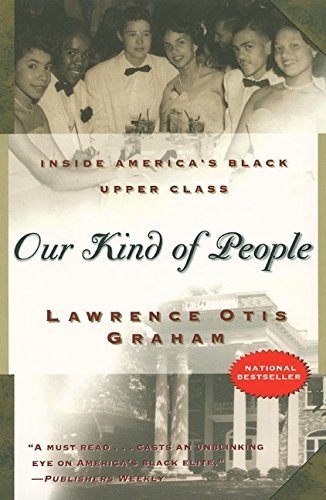 Lawrence Otis Graham Our Kind Of People Inside America's Black Upper Class 