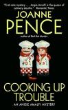 Joanne Pence Cooking Up Trouble An Angie Amalfi Mystery 