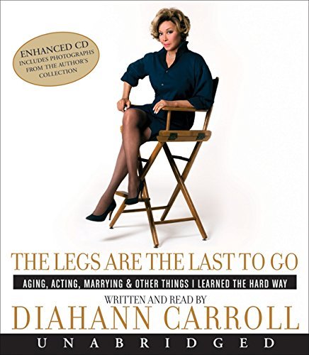 Diahann Carroll Legs Are The Last To Go The Aging Acting Marrying & Other Things I Learned 
