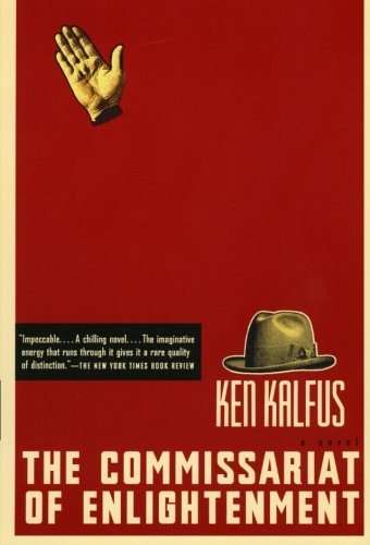 Ken Kalfus/The Commissariat of Enlightenment