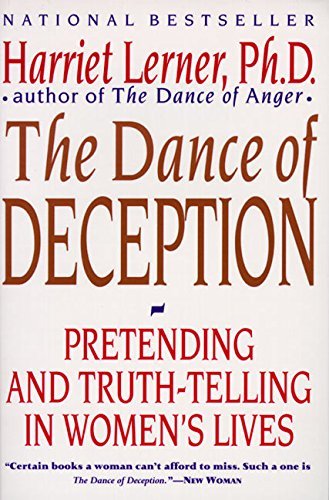 Harriet Lerner/The Dance of Deception@ A Guide to Authenticity and Truth-Telling in Wome