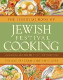 Phyllis Glazer The Essential Book Of Jewish Festival Cooking 200 Seasonal Holiday Recipes And Their Traditions 